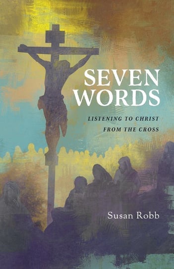 Seven Words Susan G Robb