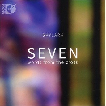 Seven Words From The Cross Skylark