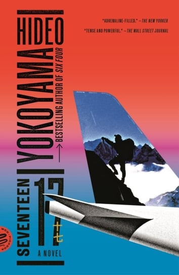 Seventeen: A Novel Yokoyama Hideo