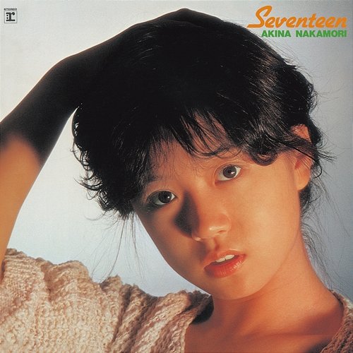 Seventeen Akina Nakamori