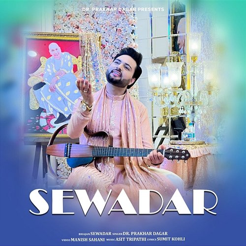 Sewadar Dr. Prakhar Dagar