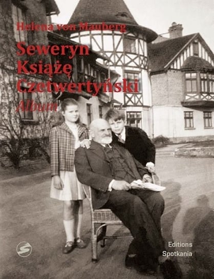 Seweryn Książe Czetwertyński. Album Von Mauberg Helena