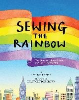 Sewing the Rainbow: A Story about Gilbert Baker Pitman Gayle E.
