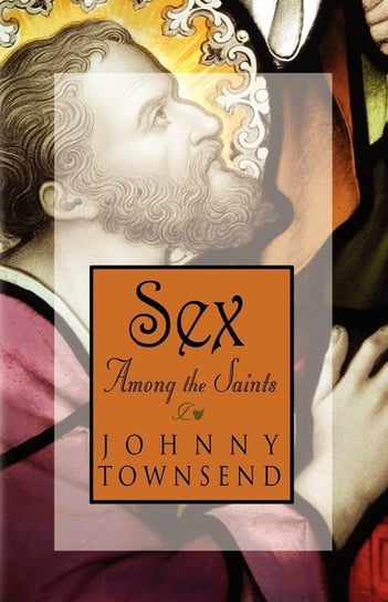 Sex Among the Saints Townsend Johnny