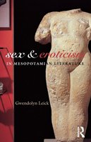 Sex and Eroticism in Mesopotamian Literature Leick Gwendolyn