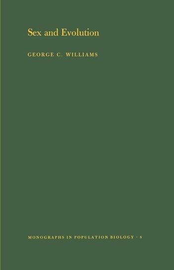 Sex and Evolution. (MPB-8), Volume 8 Williams George Christopher