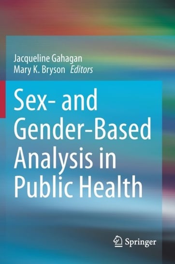 Sex- and Gender-Based Analysis in Public Health Opracowanie zbiorowe
