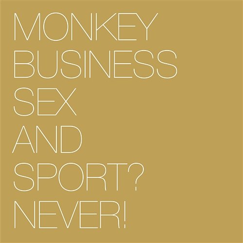 Sex and Sport? Never! Monkey Business