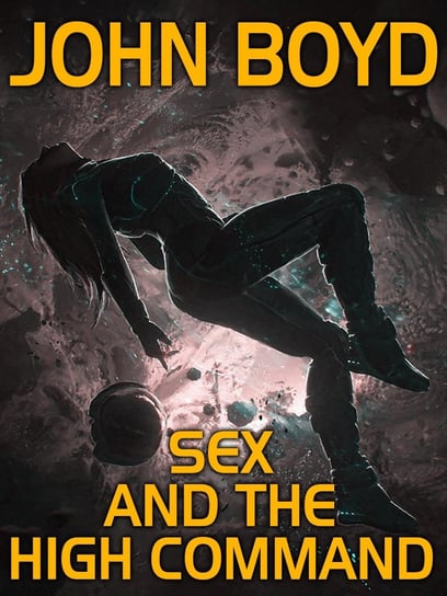 Sex and the High Command - ebook epub John Boyd