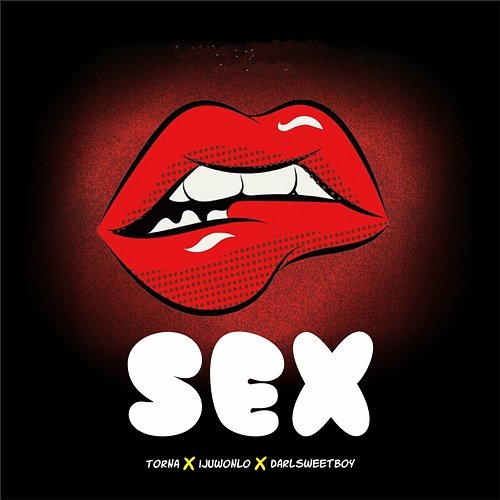 Sex Ijuwonlo feat. Torna, Darlsweetboy