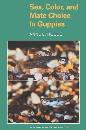 Sex, Color, and Mate Choice in Guppies Houde Anne