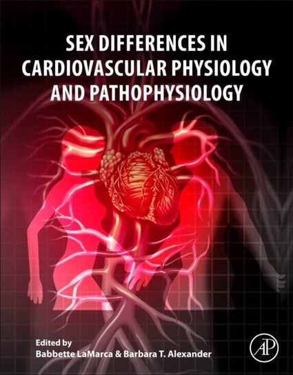 Sex Differences In Cardiovascular Physiology And Pathophysiology Opracowanie Zbiorowe 2754
