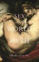 Sex in the World of Myth Leeming David
