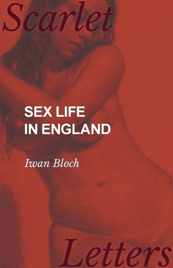 Sex Life in England Bloch Iwan