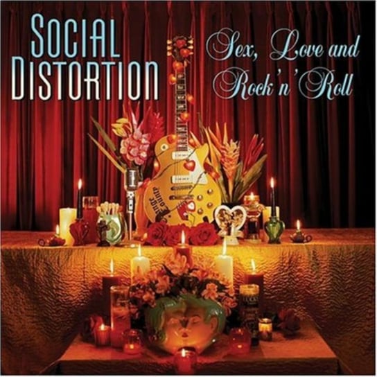 Sex Love And Rock 'N' Roll Social Distortion