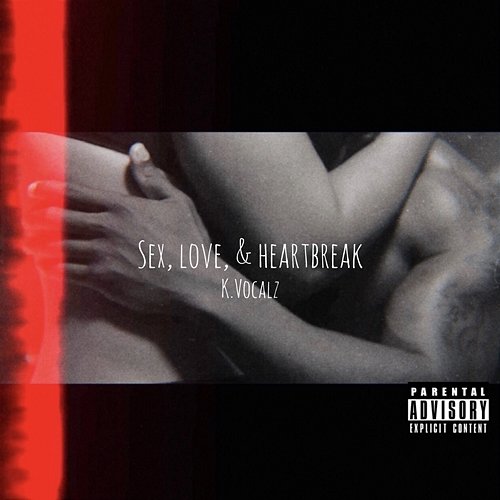 Sex, Love, & Heartbreak KVocalz