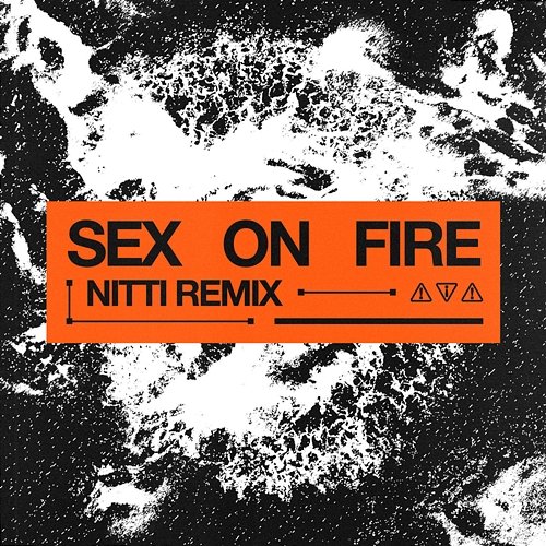 Sex On Fire Nitti