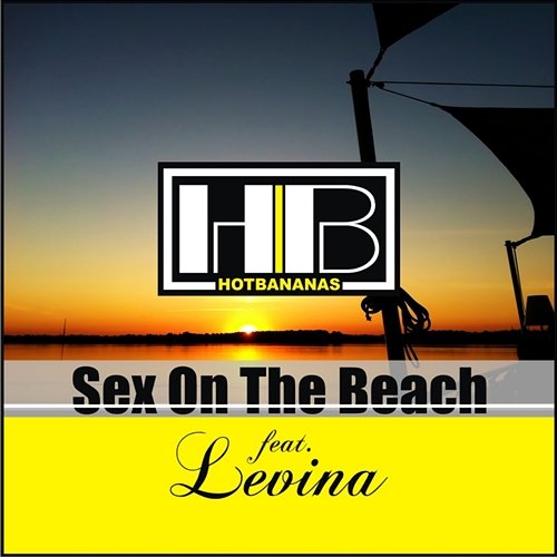 Sex On the Beach [feat. Levina] Hot Bananas