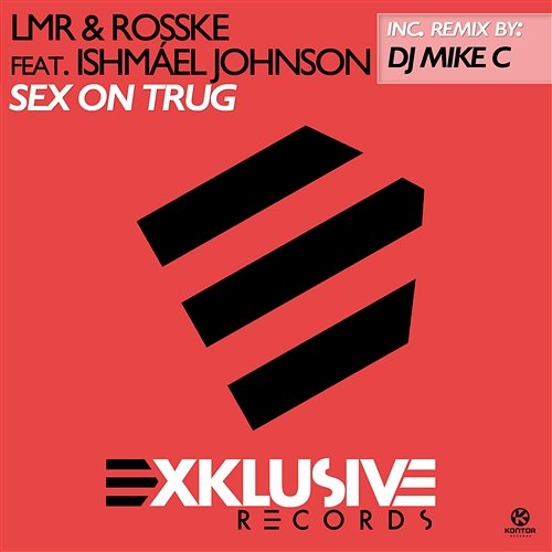 Sex On Trug LMR & Rosske feat. Ishmael Johnson