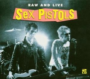 Sex Pis Raw And Live Sex Pistols
