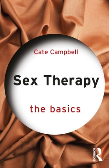 Sex Therapy The Basics Cate Campbell Książka W Empik 3919