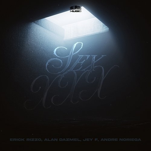 Sex XXX Erick Rizzo, Alan Dazmel, Andre Noriega feat. Jey F