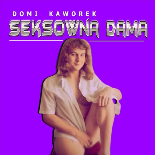 Sexowna Dama Domi Kaworek