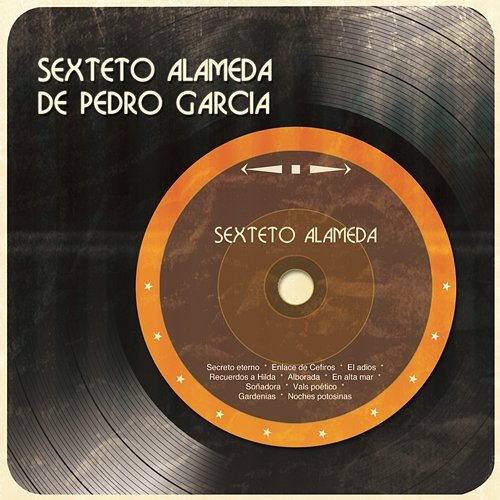 Sexteto Alameda Sexteto Alameda De Pedro Garcia