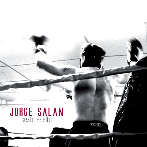 Sexto asalto Jorge Salan