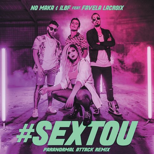 #Sextou No Maka, ILBF feat. Favela Lacroix