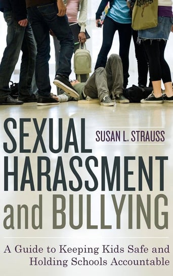 Sexual Harassment and Bullying Strauss Susan