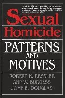 Sexual Homicide Ressler Robert K., John Douglas, Heafner Horace J.