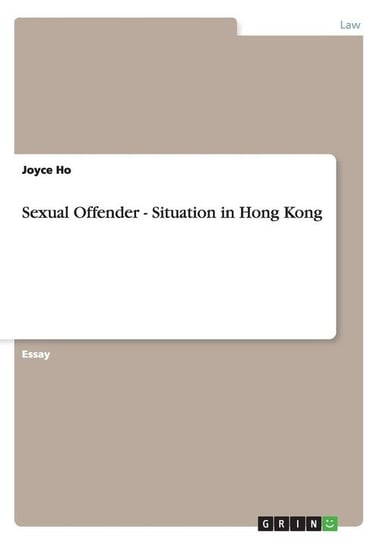 Sexual Offender - Situation in Hong Kong Ho Joyce