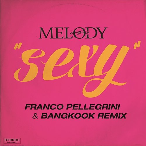 Sexy (Franco Pellegrini & Bangkook Remix) Melody SiXz
