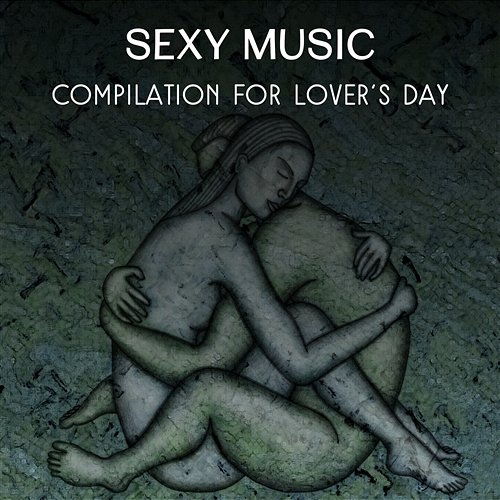 Sexy Music: Compilation for Lover's Day - Time for Love, Fall in Love in the Spring, Love, Is Cure-all, Another Night Together, Lovely and Beautiful Beautiful Moments Music Academy