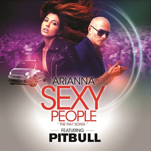 Sexy People (The Fiat Song) Arianna feat. Pitbull