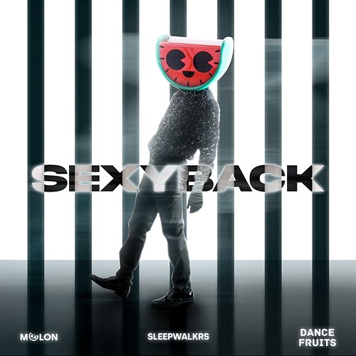 SexyBack Melon, Sleepwalkrs, & Dance Fruits Music