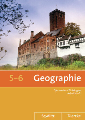 Seydlitz / Diercke Geographie 5 / 6. Arbeitsheft. Thüringen Westermann Schulbuch, Westermann Schulbuchverlag