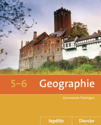 Seydlitz / Diercke Geographie 5 / 6. Schülerband. Thüringen Westermann Schulbuch