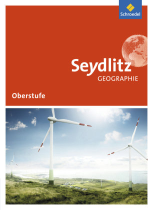 Seydlitz Geographie. Schülerband. Sekundarstufe 2. Sachsen und Thüringen Schroedel Verlag Gmbh, Schroedel