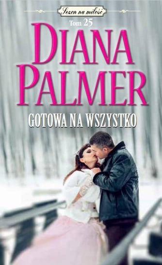 Sezon na Miłość Kolekcja Książek Diany Palmer Edipresse Polska S.A.