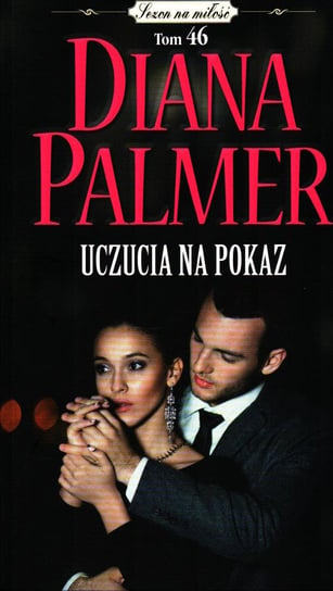 Sezon na Miłość Kolekcja Książek Diany Palmer Edipresse Polska S.A.