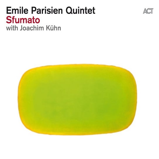 Sfumato Emile Parisien Quintet, Kuhn Joachim, Portal Michel, Peirani Vincent