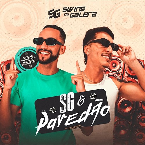 SG E PAREDÃO Swing da Galera