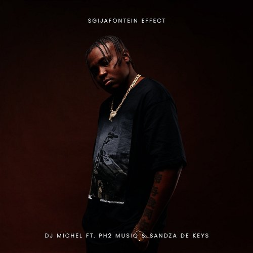 Sgijafontein Effect DJ Michel feat. PH2 Musiq, Sandza De Keys