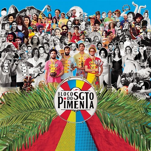 Sgt. Pepper's Lonely Hearts Club Band Bloco do Sargento Pimenta