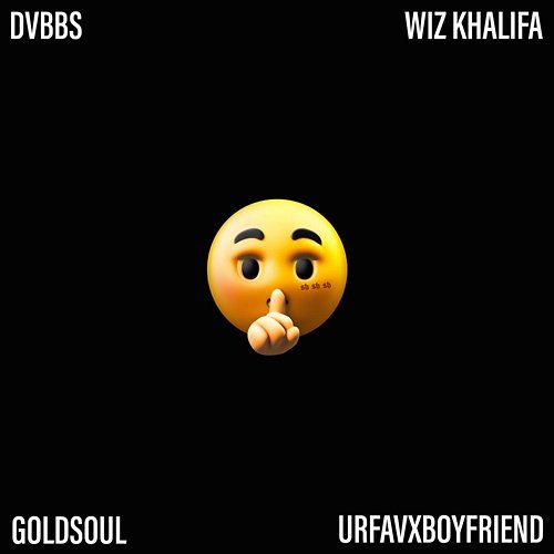 SH SH SH (Hit That) DVBBS feat. Wiz Khalifa, Urfavxboyfriend, Goldsoul