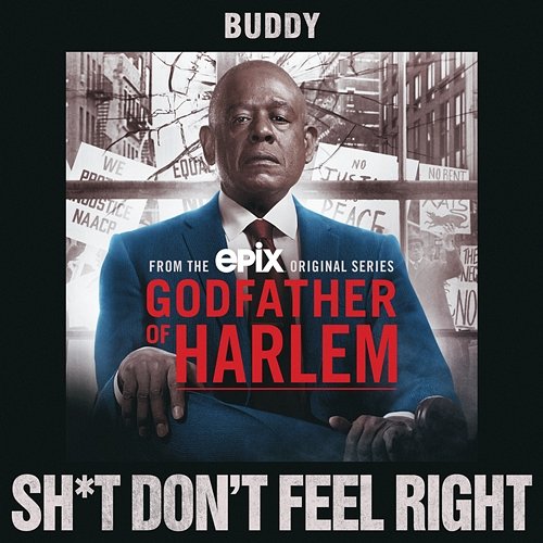 Sh*t Don't Feel Right Godfather of Harlem feat. Buddy