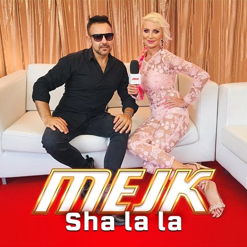 Sha La La Mejk