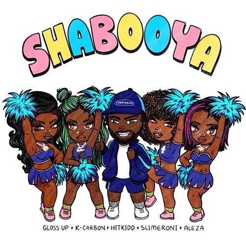 Shabooya K Carbon feat. Slimeroni, Gloss Up, HitKidd, Aleza